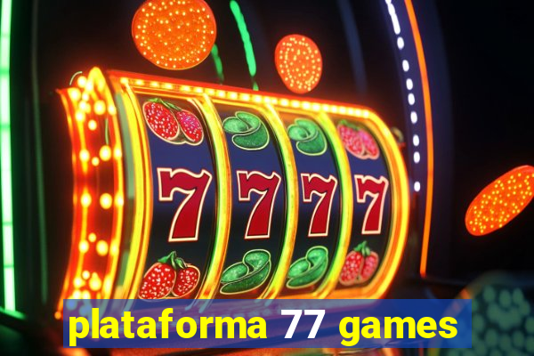 plataforma 77 games